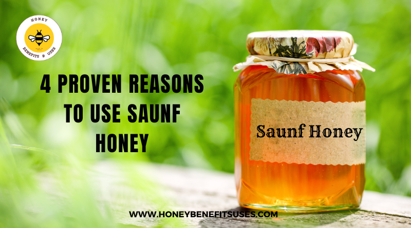 4 Proven Reasons to Use Saunf Honey